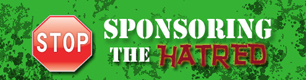 Stop Sponsoring Hatred